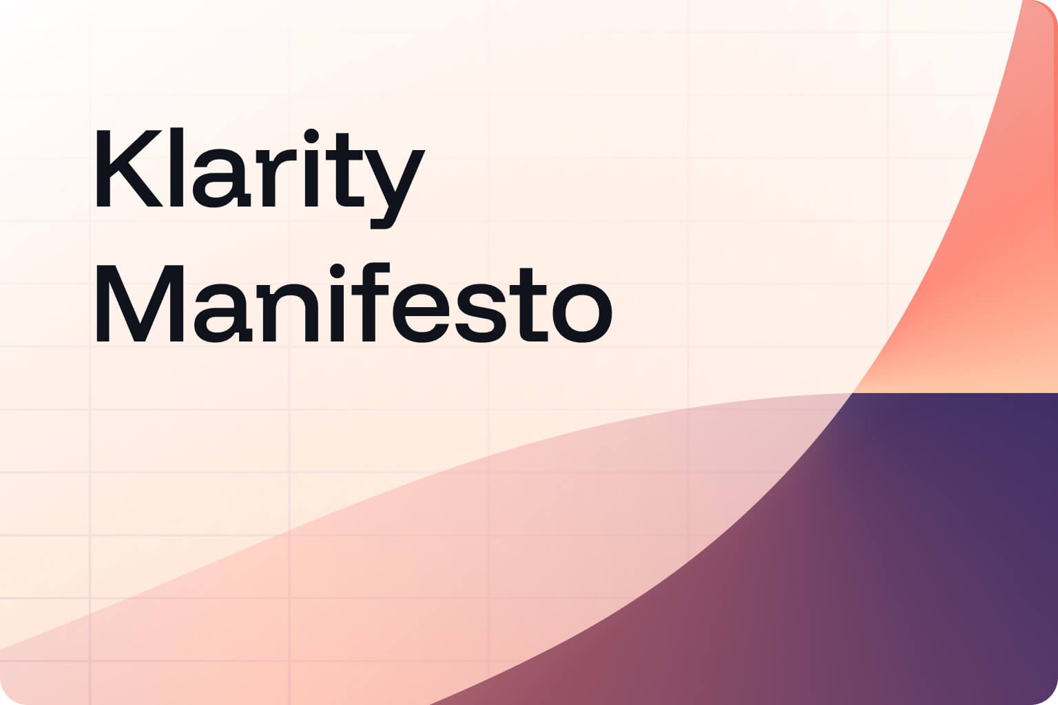 The Klarity Manifesto